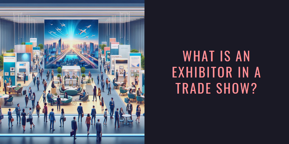 What is an exhibitor